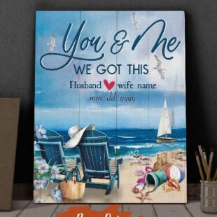 Personalized Canvas Wall Art Home Decor Anniversary Gift - On The Beach You And Me We Got This CA263