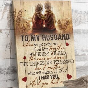 Canvas Wall Art Home Decor Anniversary Gift - To My Husband I Had You An You Had Me CA265